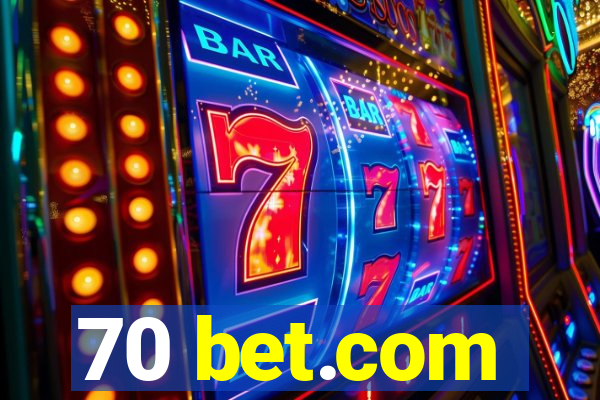 70 bet.com